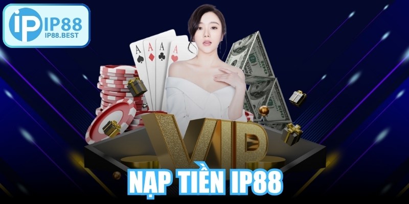 Nạp Tiền IP88